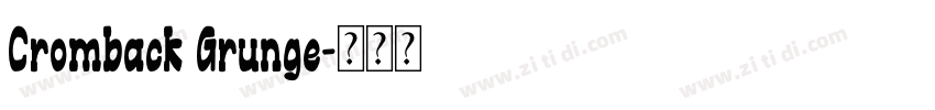 Cromback Grunge字体转换